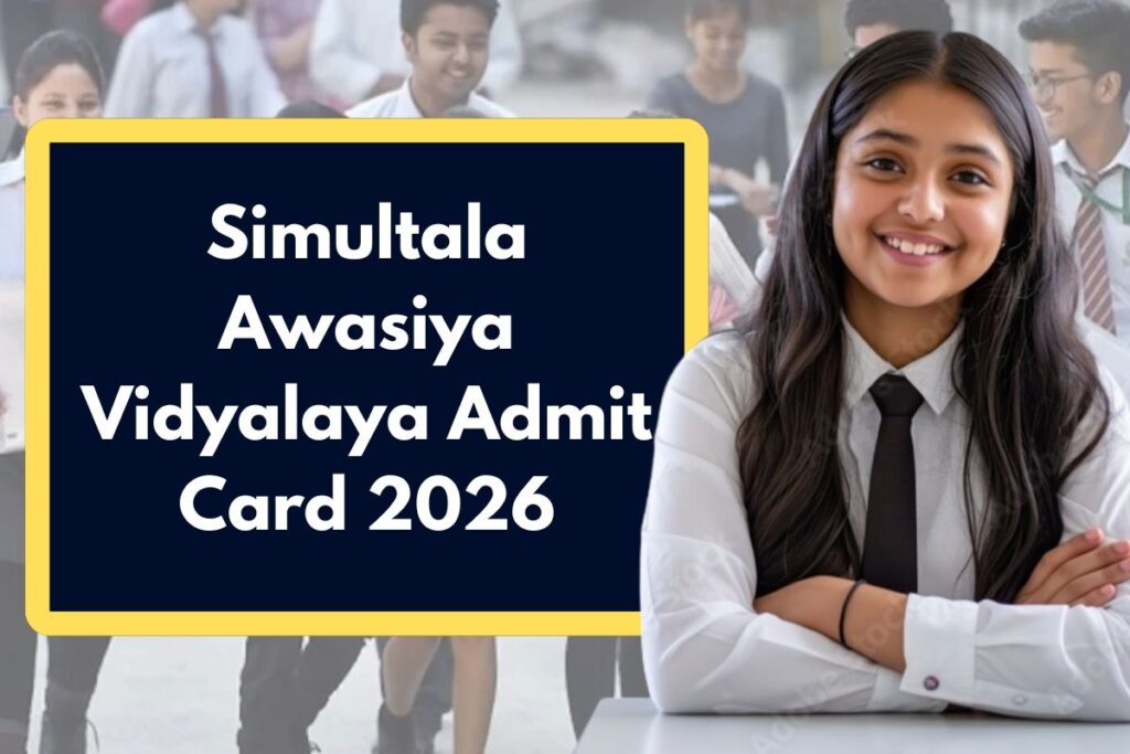 Simultala Awasiya Vidyalaya Admit Card 2026: savbihar.ac.in SAV Hall Ticket Download