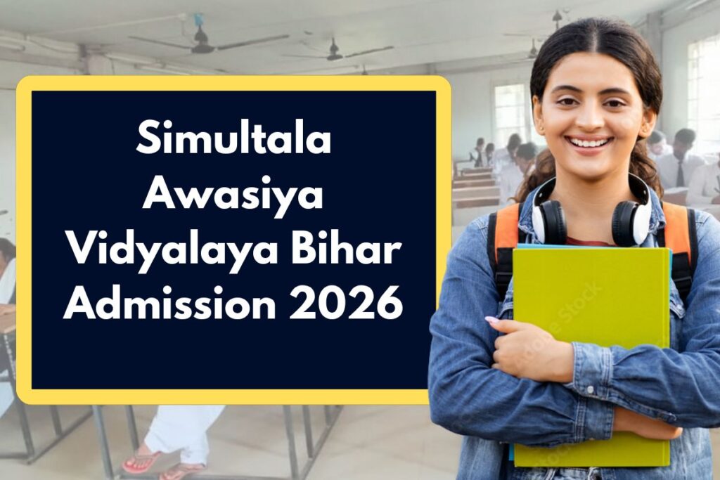 Simultala Awasiya Vidyalaya Bihar Admission 2026: savbihar.ac.in Key Dates & Notification
