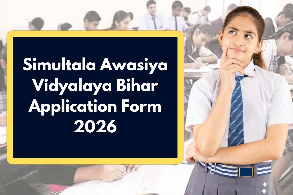 Simultala Awasiya Vidyalaya Bihar Application Form 2026: savbihar.ac.in Apply Online